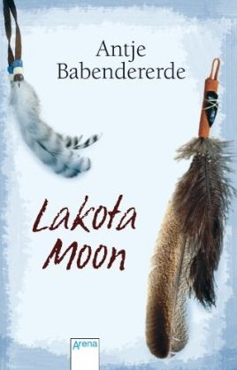 Antje Babendererde: Lakota Moon